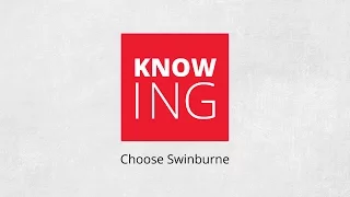 Knowing: Choose Swinburne