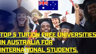 Top 5 Tuition Free Universities in Australia for international students