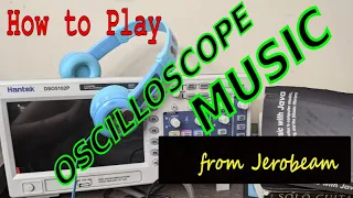 How To Play Jerobeam's Oscilloscope Music