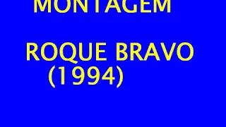 MONTAGEM ROQUE BRAVO 1994 DJS DA PIPOS BY FLAVINHO DJ