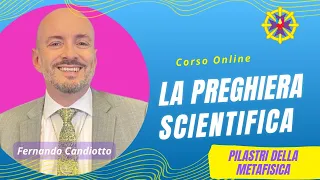 10 | LA PREGHIERA SCIENTIFICA - Fernando Candiotto