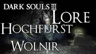 Dark Souls 3 Lore [Deutsch] - Hochfürst Wolnir