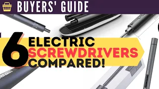 Buyer's Guide: Electric Screwdrivers | Xiaomi Precision vs. 5 Others!