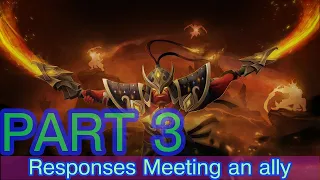 Dota 2 - Responses Meeting an ally (with subtitle)