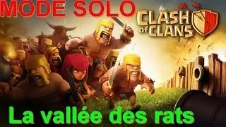 [Clash Of Clans] MODE SOLO - La Vallée Des Rats !!