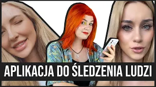 influencerki reklamują aplikację do ŚLEDZENIA LUDZI