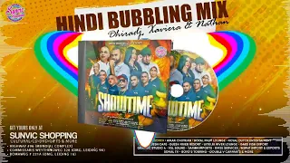 HINDI BUBBLING MIX | DHIRADJ, XAVIERA & NATHAN | SHOWTIME CHAPTER 4