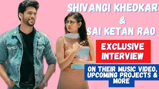 Shivangi Shares Weird Moment With Ketan | Ishq Ho Jayega |Sai Ketan Rao & Shivangi Khedkar Interview