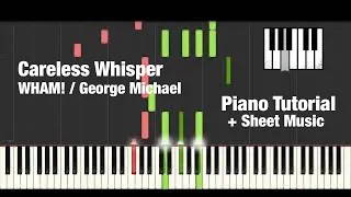 Careless Whisper - Wham! Featuring George Michael - Neil Archer Piano Tutorial - + Sheet Music