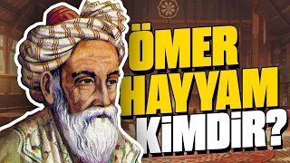 Ömer Hayyam'ın Hayatı ve Eserleri