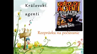 Kráľovskí agenti - rozprávka na počúvanie