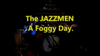 Roy Pastorek  with The Jazzmen - Live at the Outer Banks - A Foggy Day