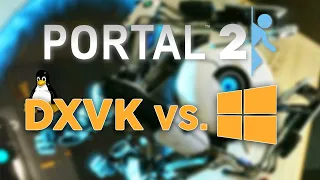 DXVK 1.5 VS Native D3D9 | Portal 2