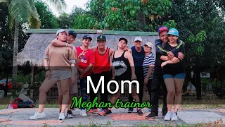 Mom by Meghan trainor | Mother's day special | Dance fitness | Zumba