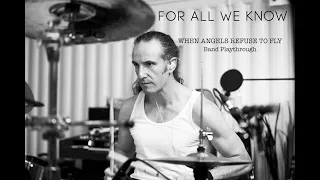 For All We Know - When Angels Refuse To Fly - Drum + Vocal + Guitar Playthrough!
