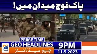 Geo News Headlines 9 PM - 𝐏𝐚𝐤 𝐚𝐫𝐦𝐲 𝐩𝐚𝐭𝐫𝐨𝐥𝐢𝐧𝐠!! | 11 May 2023