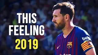 Lionel Messi - This Feeling | Skills & Goals | 2018/2019 HD (Reupload)