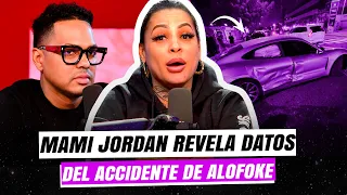 MAMI JORDAN REVELA LA FALSA EN EL ACCIDENTE DE  ALOFOKE ( acaba con todo )