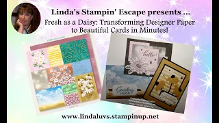 Transforming FRESH AS A DAISY Designer Paper into Beautiful Cards in Minutes!