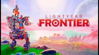 Lightyear Frontier # 1 Ферма на далекой планете  Первый взгляд Прохождение Обзор