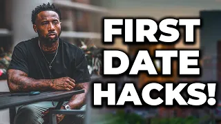 5 Dating Hacks That Will Make Her Want You On The FIRST DATE!