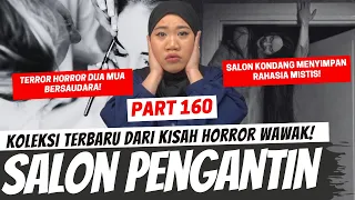 KISAH MUA BERSAUDARA DI SALON PENGANTIN - KHW PART 160