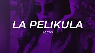 Alejo - La Pelikula || LETRA