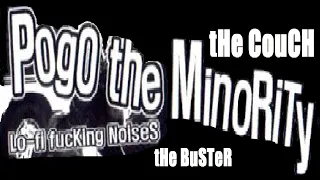 The Buster/The Couch Split - Pogo The Minority (2006)