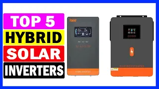 Top 5 Best Hybrid Solar Inverters 2024 | 10KW 8KW 6KW Hybrid Solar Inverter