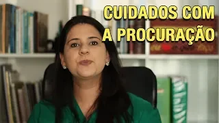 CUIDADOS COM A PROCURAÇÃO