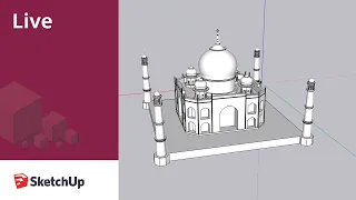 Modeling the Taj Mahal live in Sketchup!