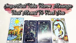 Important Twin Flame Journey Messages | Channeled Urgent Tarot Reading That Meant To Find You