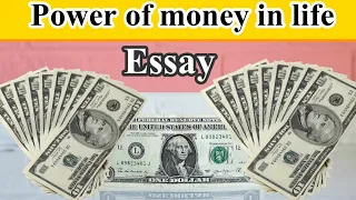 Essay on Power of money in life in English by | Essay Home |