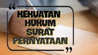 KEKUATAN HUKUM SURAT PERNYATAAN