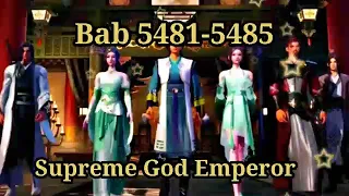 KAISAR DEWA TERTINGGI SUPREME GOD EMPEROR 5481-5485