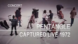 Pentangle - Captured Live 1972 (Full concert)