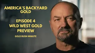 GOLD RUSH: AMERICA'S BACKYARD GOLD ~ SEASON 1 EPISODE 4 PREVIEW ~ WILD WEST GOLD