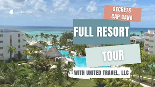 Full Resort Tour | Secrets Cap Cana | All-Inclusive Resort | Punta Cana, Dominican Republic