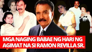 MGA NAGING BABAE NG HARI NG AGIMAT NA SI RAMON REVILLA SR