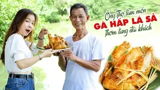 Ông Thọ Làm Món Gà Hấp Lá Sả Thơm Lừng Đãi Khách | Steamed Chicken With Lemongrass