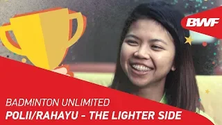 Badminton Unlimited 2019 | Polii/Rahayu - The Lighter Side | BWF 2019