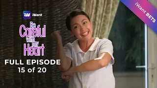 Be Careful With My Heart Full Episode 15 of 20 | iWant BETS