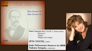 Xaver Scharwenka: Piano Concerto No.3 in C Sharp Minor, Op.80, Seta Tanyel (piano)