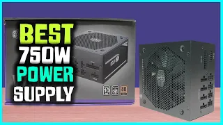 Top 5 Best 750W Power Supply Review in 2023 | Included Free Power on Self Tester