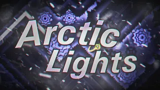 [New hardest] Arctic Lights 100% (Extreme Demon) Geometry Dash
