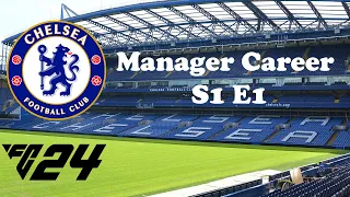 Το Rebuild της Chelsea ξεκινάει! | FC 24 Manager Career| S1 E1