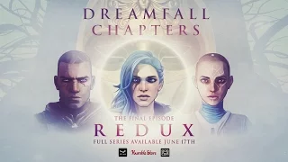 Dreamfall Chapters REDUX trailer