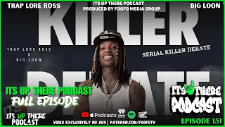 {HEATED} 🚨👀  King Von Serial KILLER Debate! | Big Loon & Trap Lore Ross