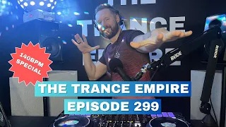 THE TRANCE EMPIRE episode 299 with Rodman - 140BPM Special