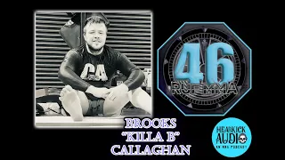 RUF 46's Brools "Killa B" Callaghan!!!